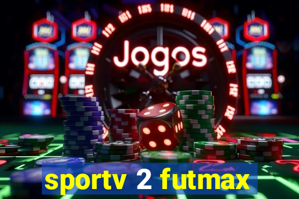 sportv 2 futmax