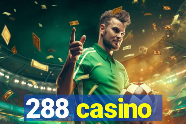 288 casino