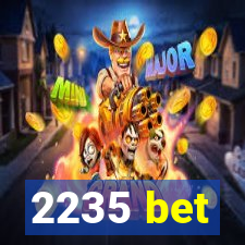 2235 bet