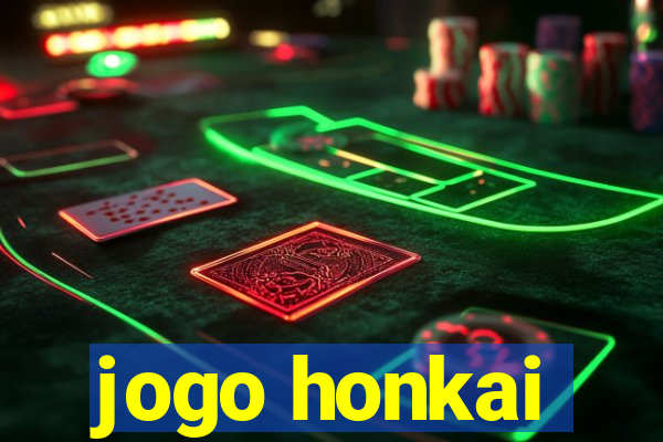 jogo honkai