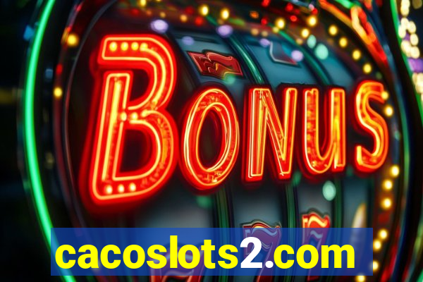 cacoslots2.com