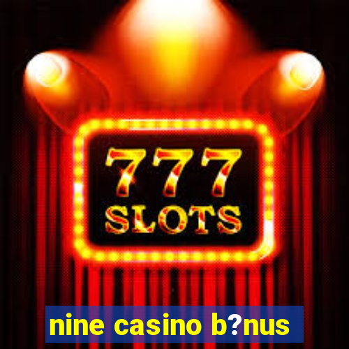 nine casino b?nus