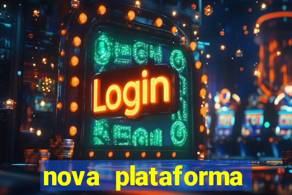 nova plataforma pagando no cadastro cassino