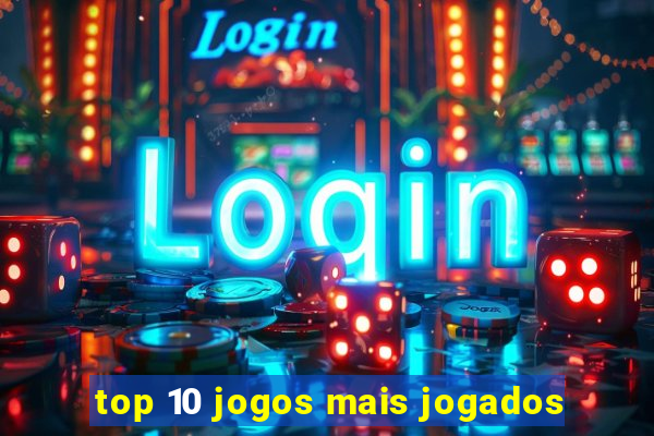 top 10 jogos mais jogados