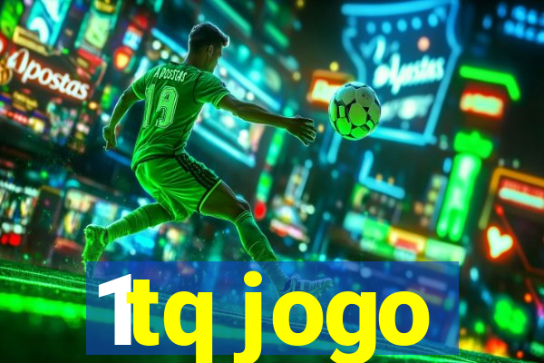 1tq jogo