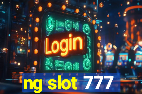 ng slot 777