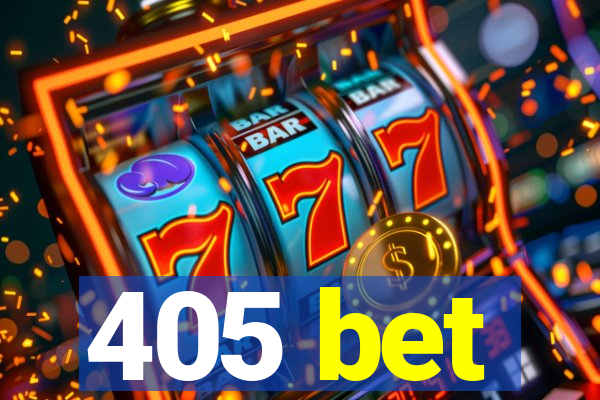 405 bet