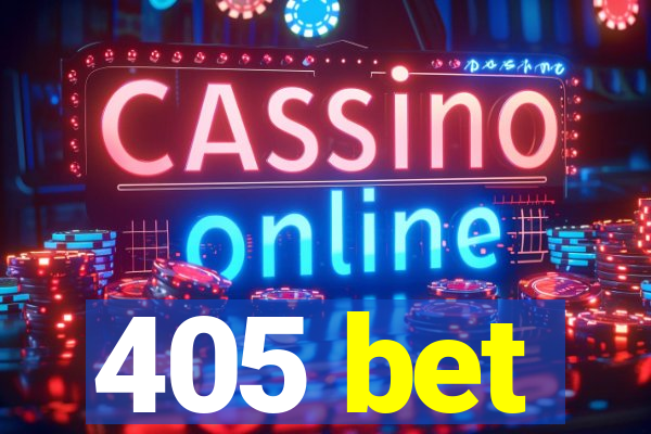 405 bet