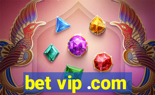 bet vip .com