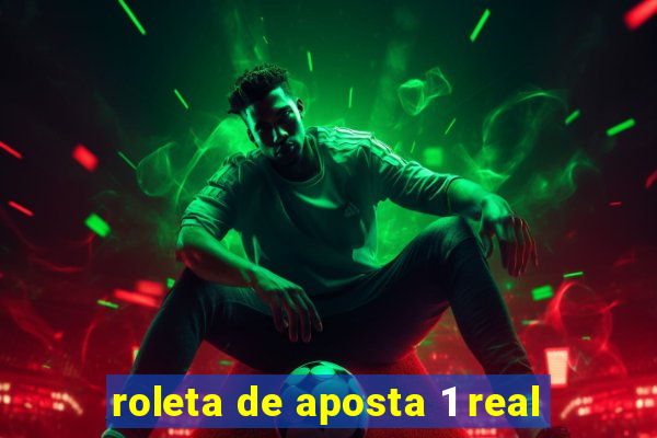 roleta de aposta 1 real