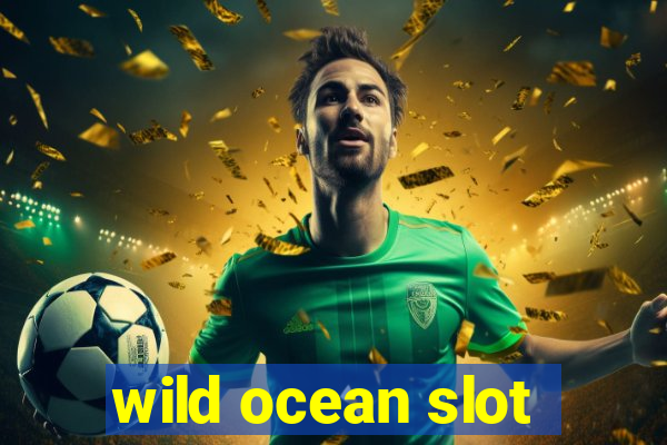 wild ocean slot