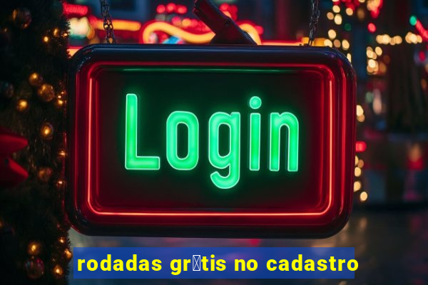 rodadas gr谩tis no cadastro