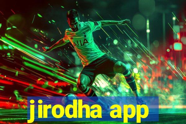 jirodha app