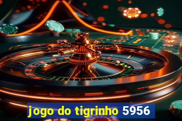 jogo do tigrinho 5956