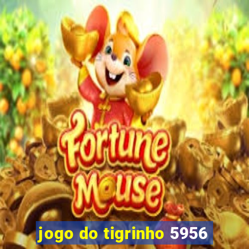 jogo do tigrinho 5956