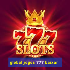 global jogos 777 baixar