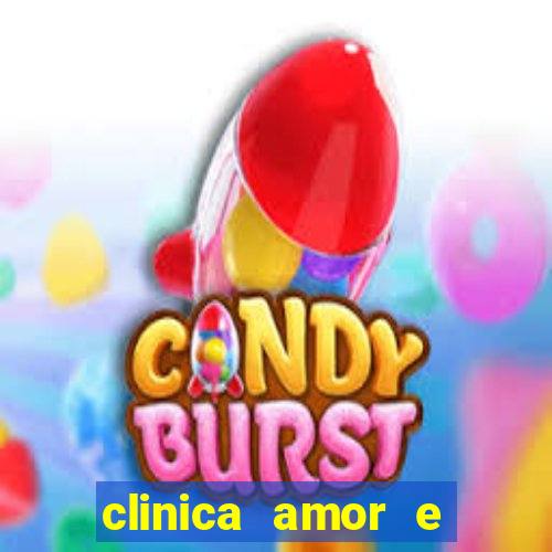 clinica amor e saude cruzeiro