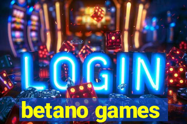 betano games