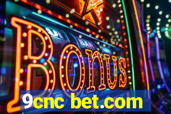 9cnc bet.com