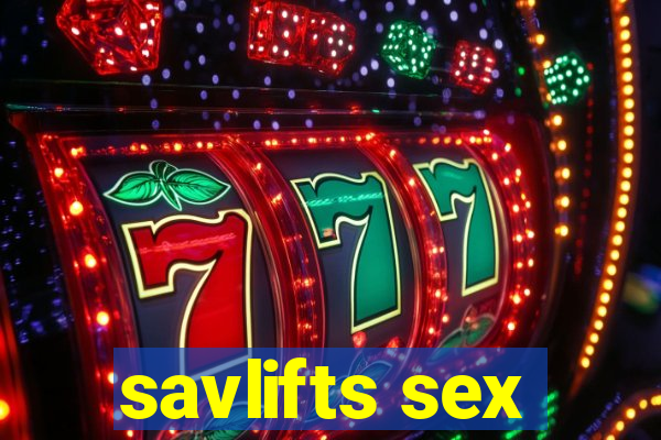 savlifts sex