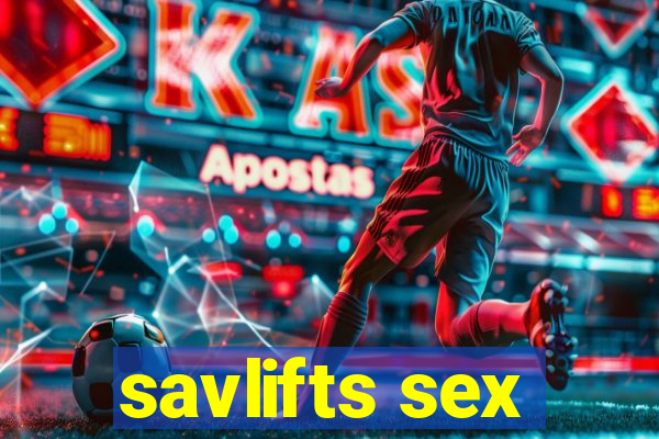 savlifts sex