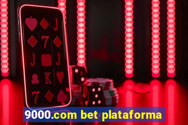 9000.com bet plataforma