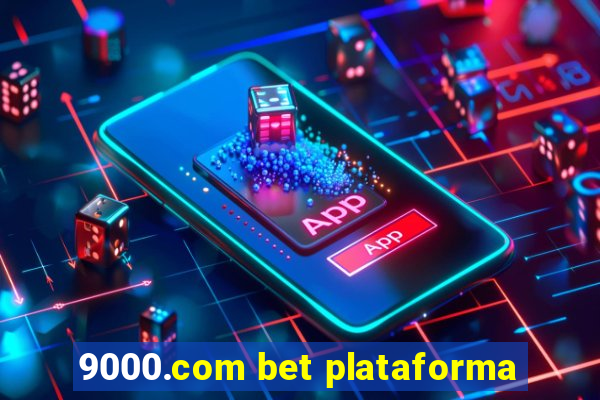 9000.com bet plataforma