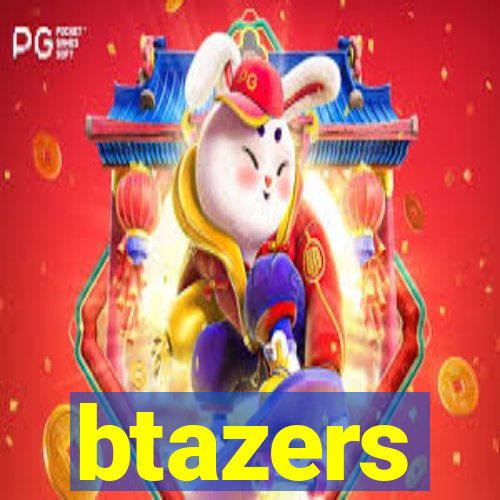 btazers