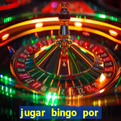 jugar bingo por dinero real