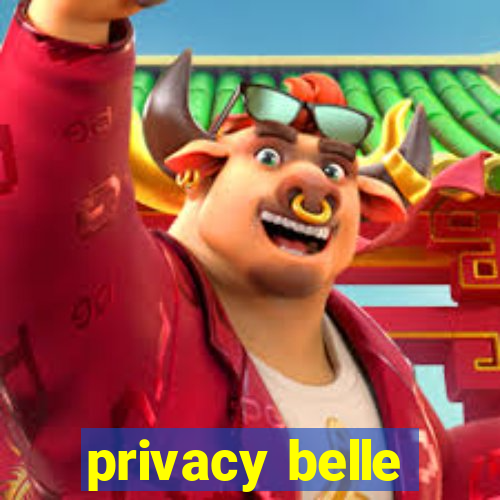 privacy belle