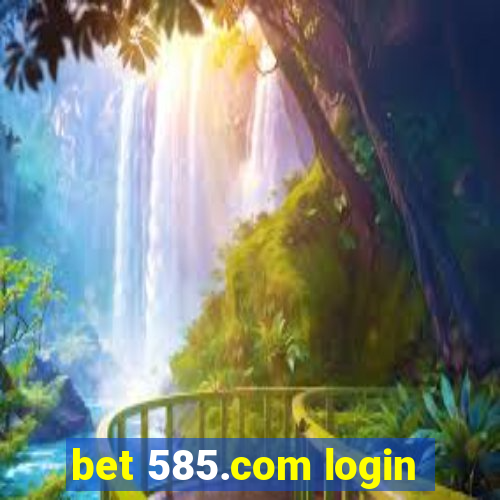 bet 585.com login