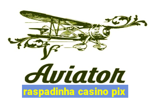 raspadinha casino pix