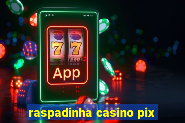 raspadinha casino pix