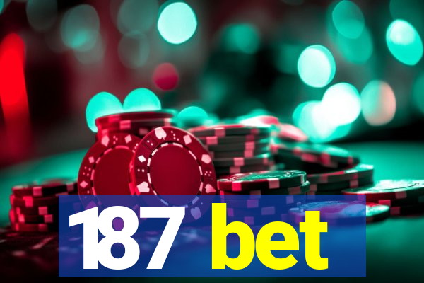 187 bet