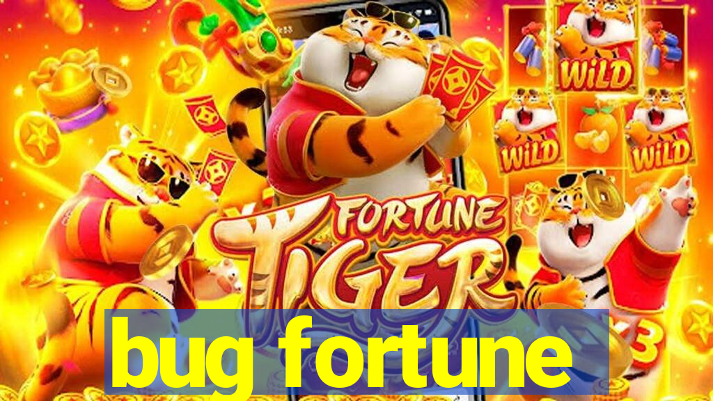 bug fortune