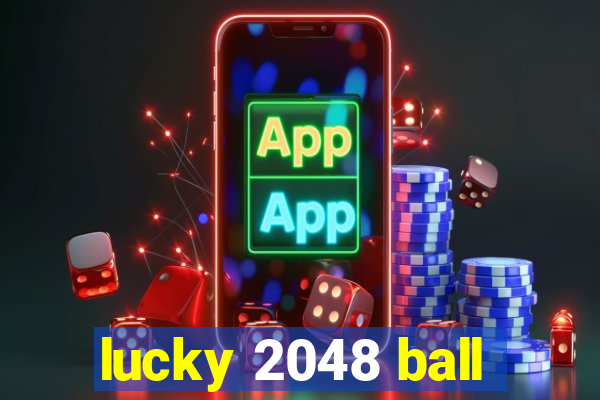 lucky 2048 ball