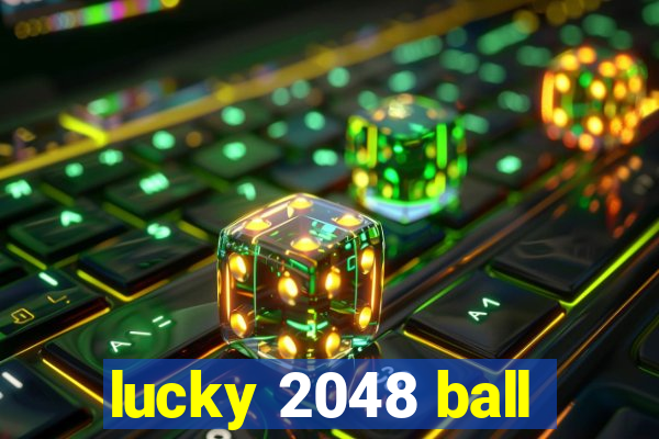 lucky 2048 ball