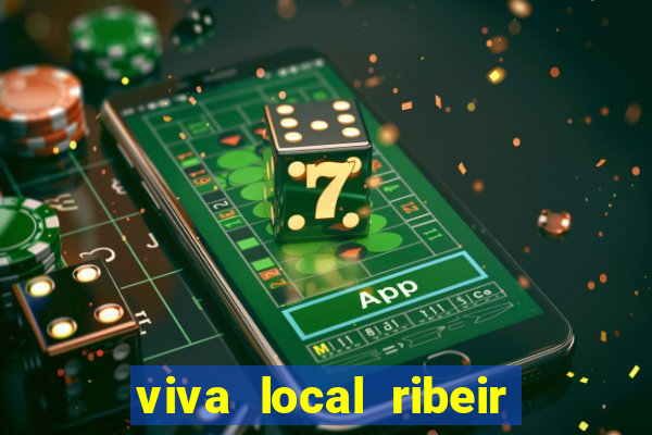 viva local ribeir o preto