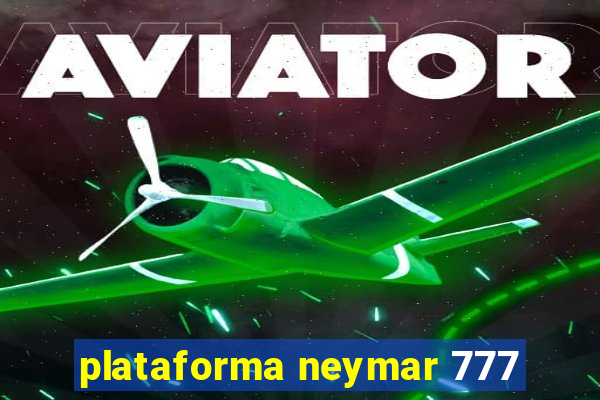 plataforma neymar 777