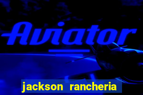 jackson rancheria casino coupons