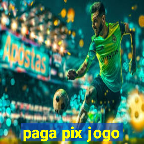 paga pix jogo