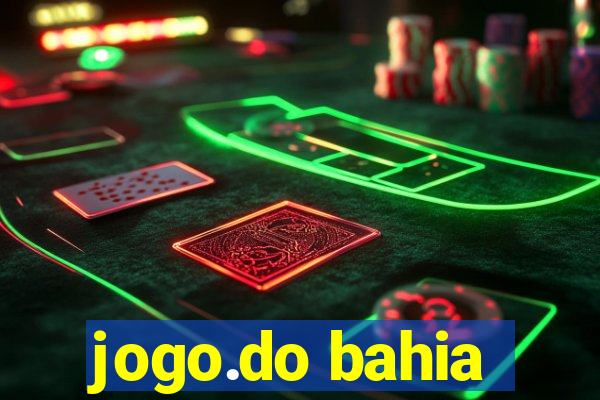 jogo.do bahia