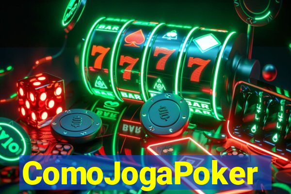 ComoJogaPoker