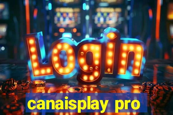 canaisplay pro