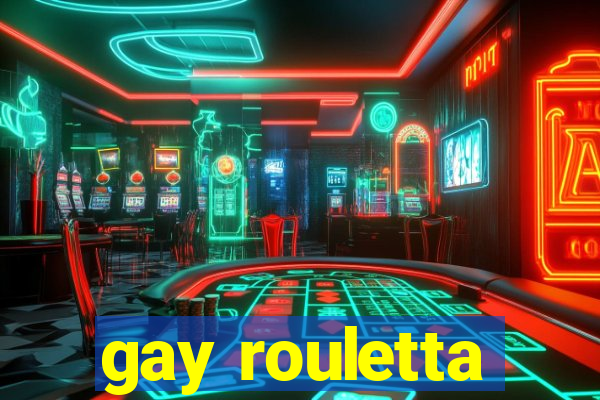 gay rouletta