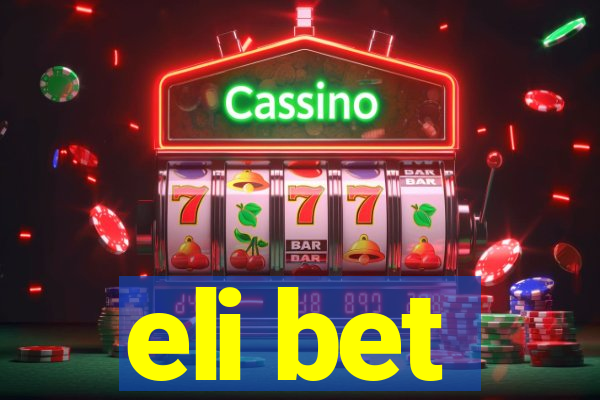 eli bet