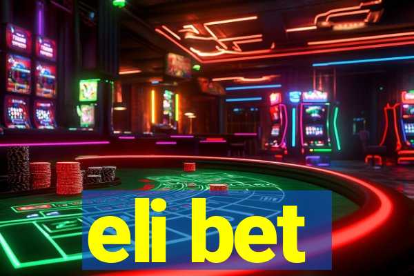 eli bet