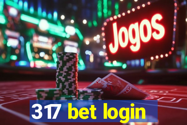 317 bet login