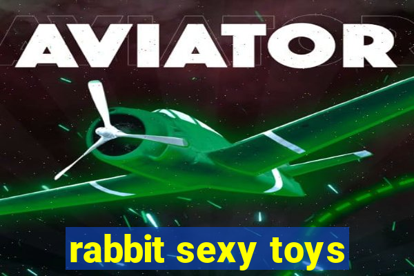 rabbit sexy toys