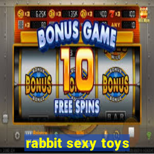 rabbit sexy toys